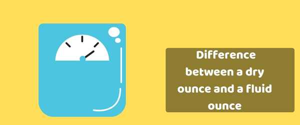 What is the difference between a dry ounce and a fluid ounce