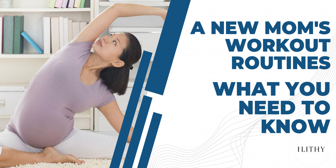 A New Mom's Workout Routine: What You Need to Know
