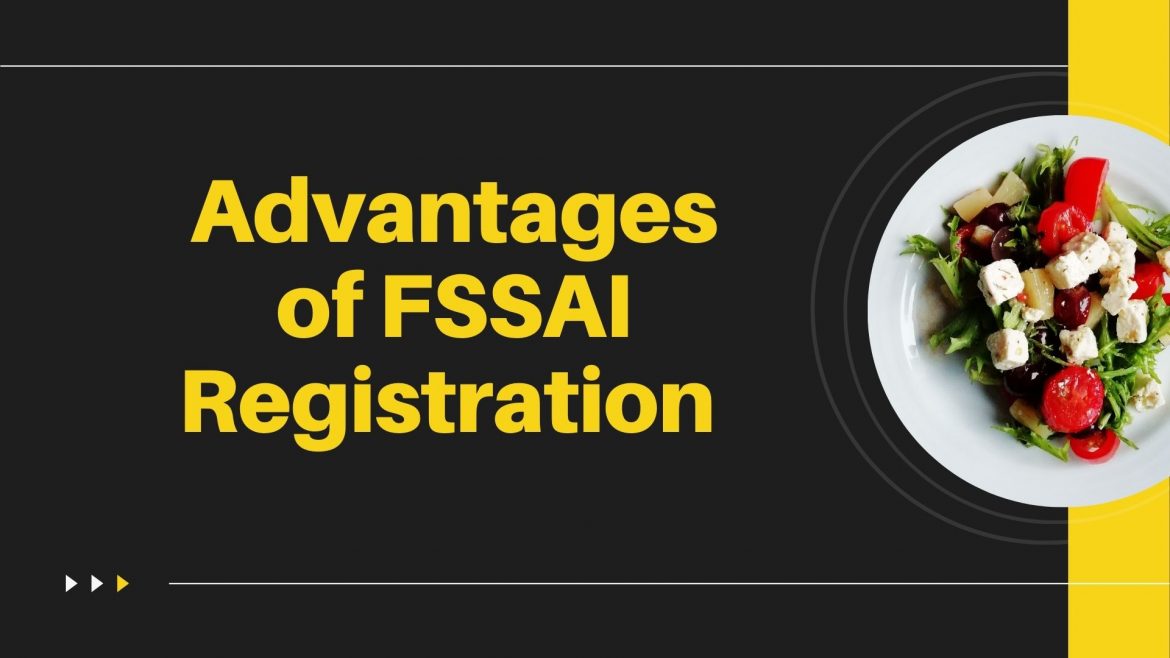 Advantages of FSSAI Registration 