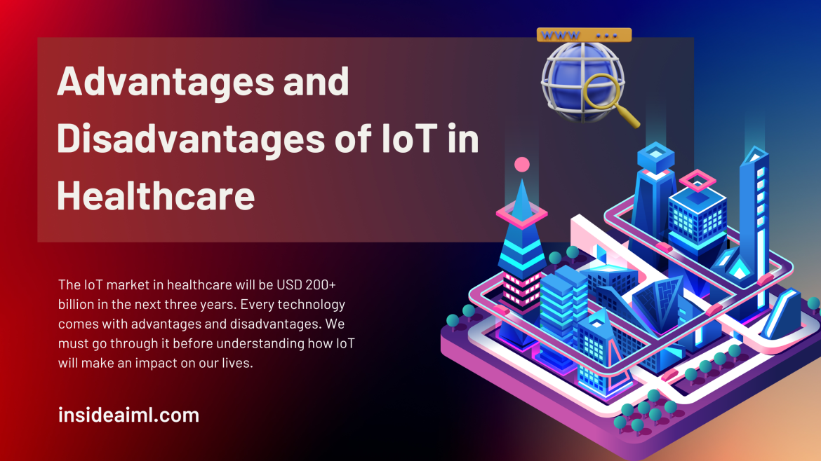 advantages and disadvantages of iot
